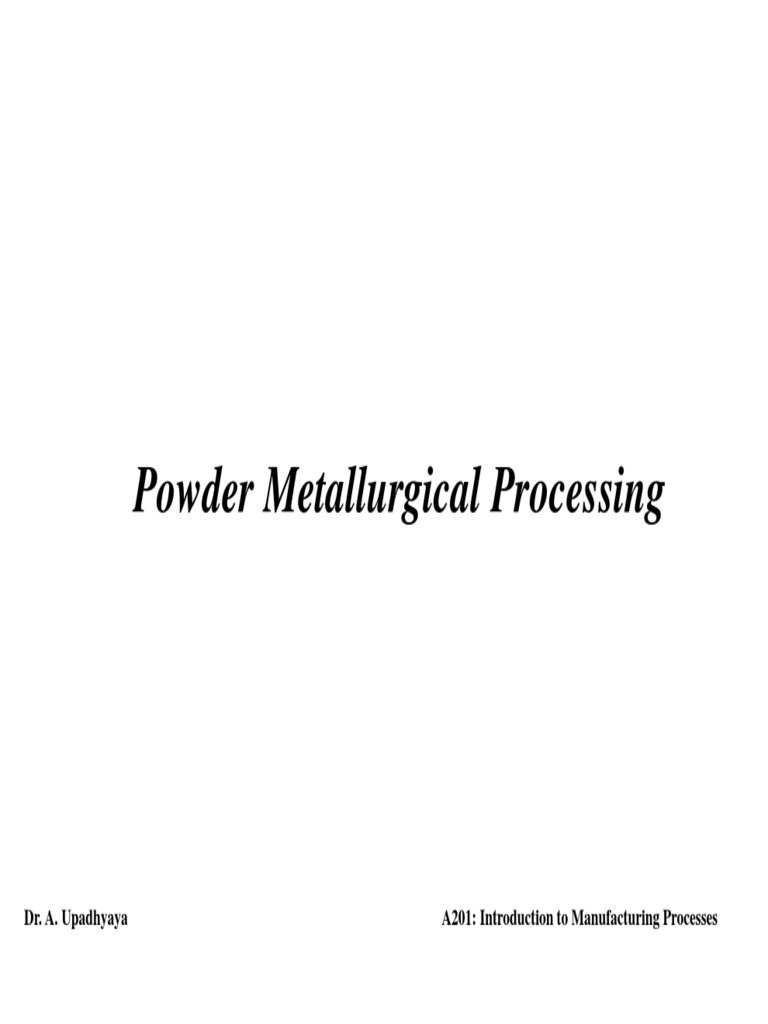 Powder Metallurgy Processing Overview | PDF | Sintering | Metals