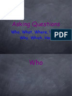 Asking Questions: Who, What, Where, When, Why, Which, How