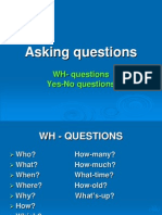 Asking Questions: WH-questions Yes-No Questions