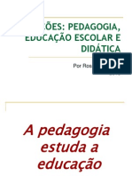 Relações Pedagogia, Educação Escolar e Didática