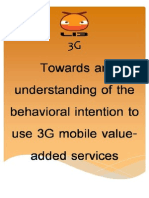 Towards and Understanding of The Behavioral Intention To Use 3G Mobile Value-Added Servicespdf