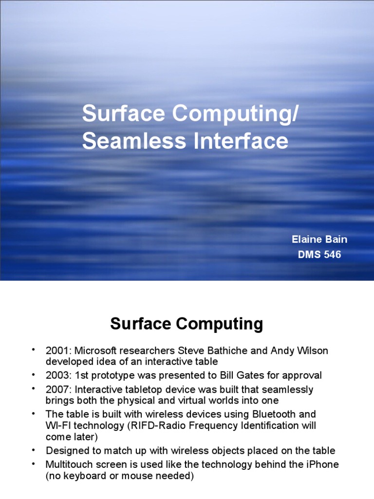 Surface Computing/ Seamless Interface: Elaine Bain DMS 546 | PDF ...