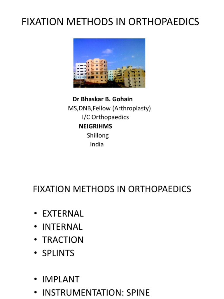 Orthopedic Fixation Techniques Overview | PDF | Orthopedic Surgery ...