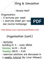 Modelling: Lecturer: Dr. Verena Wolf Organisation: - 2 Lectures Per Week - 1 Exercise Sheet Per Week See Course Homepage