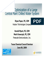 Energy Optimization of A Large Central Plant Chilled Water System