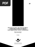 Preservação de Fotografias, Metódos Básicos para Salvaguardar suas Coleções (Projeto Conservação Preventiva em Biblioteca e Arquivos)