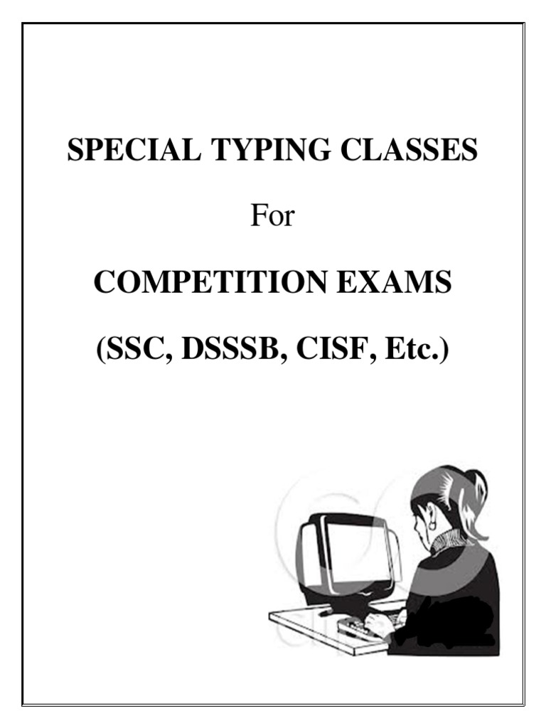 Special Typing Classes: Competition Exams (SSC, DSSSB, CISF, Etc.) | PDF