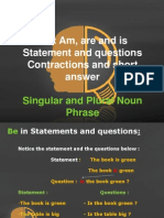 Lesson 1: Be: Am, Are and Is Statement and Questions Contractions and Short Answer