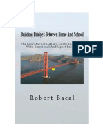 Building Bridges Between Home and School: The Educator's/Teacher's Guide To Dealing With Emotional and Upset Parents