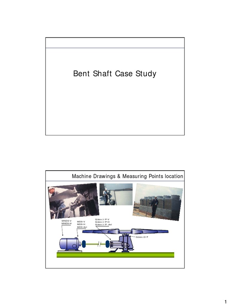 Bent Shaft Vibration Analysis Case Study | PDF | Technology & Engineering