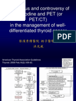 Consensus and Controversy of Radioiodine and PET (Or Pet/Ct) in The Management of Well-Differentiated Thyroid Cancer