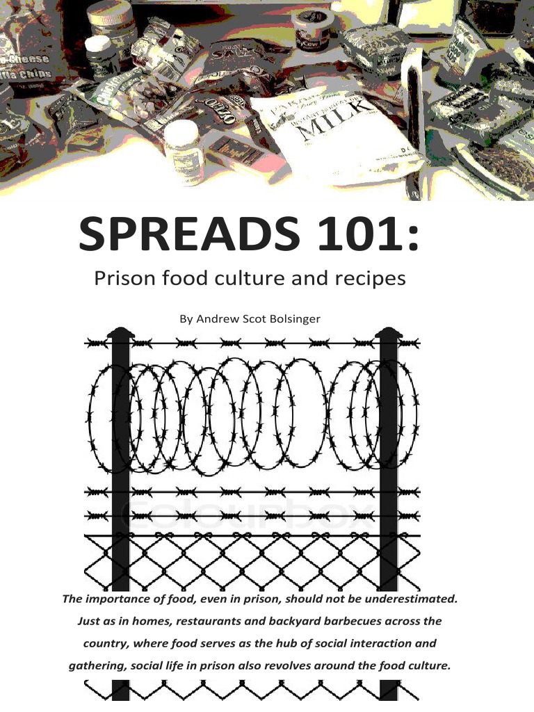 Spreads 101 Prison Food, Culture and Recipes Prison Cheesecake