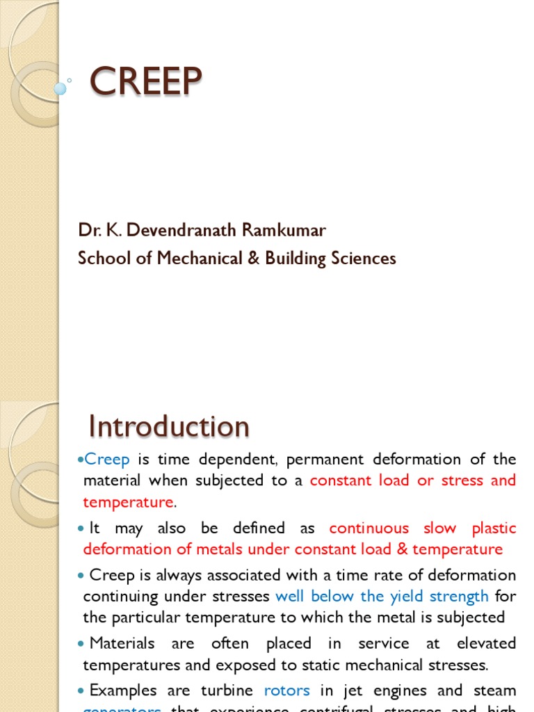 Creep: Dr. K. Devendranath Ramkumar School of Mechanical & Building ...