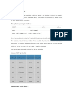 Universal SQL Joins: Select Col1, Col2, Col3... From Table - Name1, Table - Name2 WHERE Table - Name1.col2 Table - Name2.col1