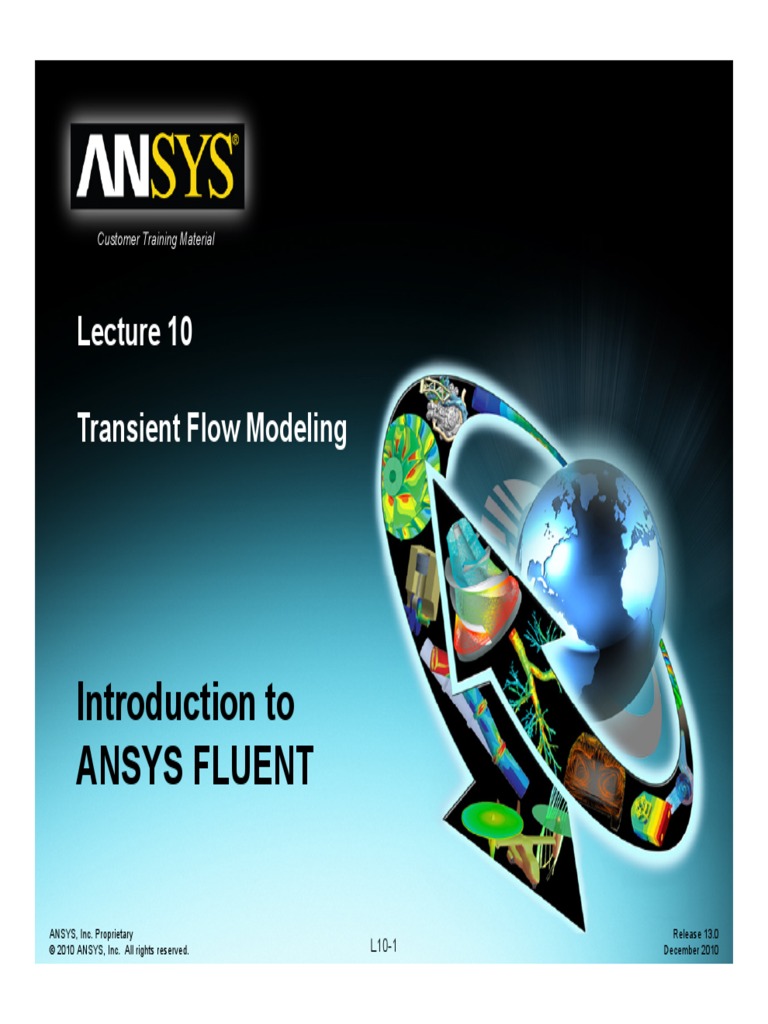 Introduction To Introduction To Ansys Fluent: LT 10 Transient Flow ...