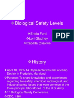 Biological Safety Levels: Endia Ford Lori Gladney Izabella Osakwe