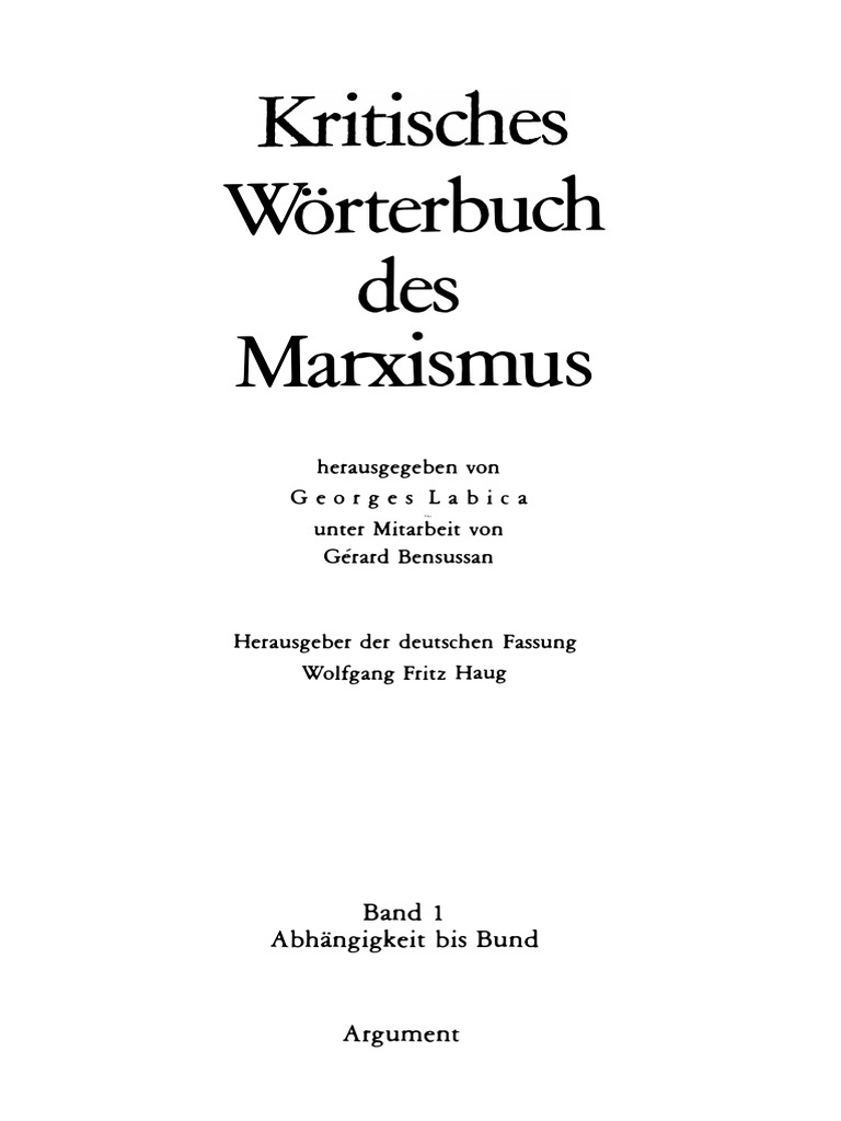 Labica G Bensussan G Haugh W F Hrsg Kritisches Worterbuch Des Marxismus Band 1 Abhangigkeit Bis Bund 2 Verbess Aufl 1984