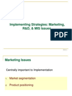 Implementing Strategies: Marketing, R&D, & MIS Issues