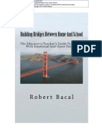 Building Bridges Between Home and School: The Educator's/Teacher's Guide To Dealing With Emotional and Upset Parents - For School Principals and Administrators