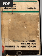BRAUDEL, Fernand. Escritos sobre a história. São Paulo Perspectiva, 1978.