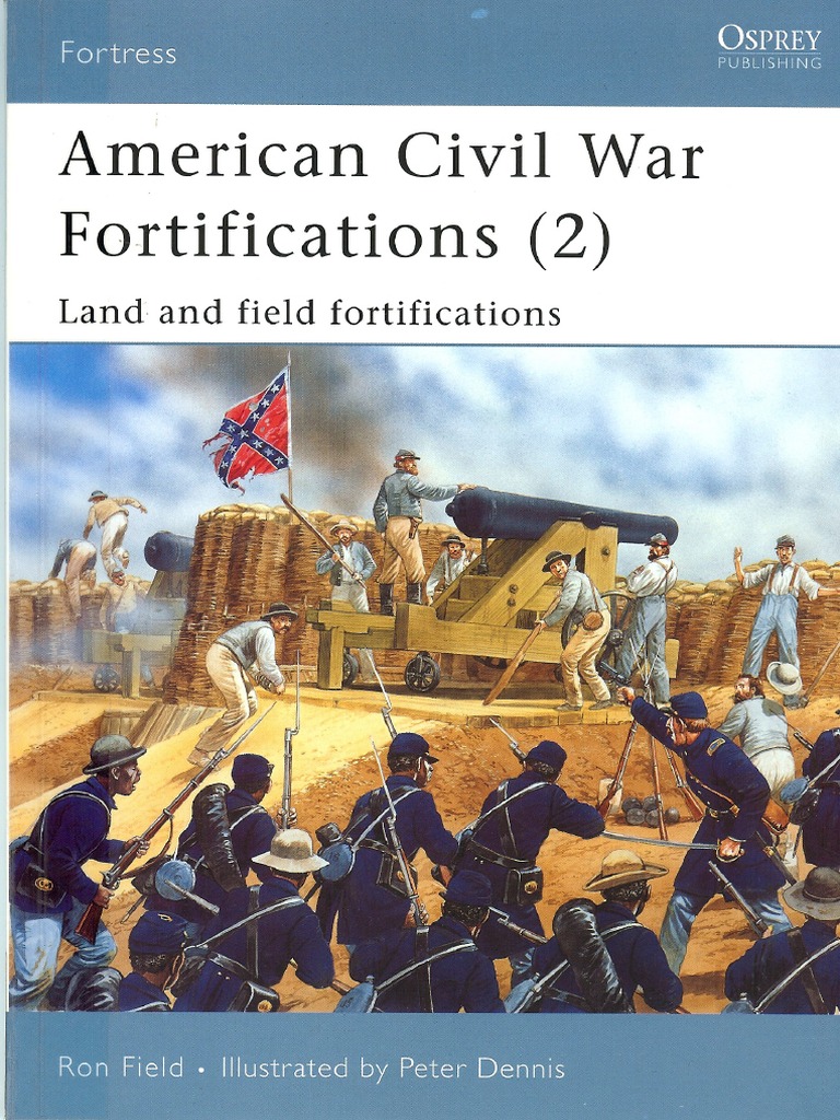 American Civil War Fortifications Land and Field Fortifications 2 | PDF