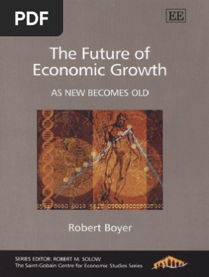 Robert Boyer The Future Of Economic Growth Economic - 