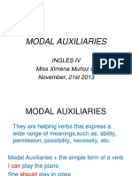 Modal Auxiliaries: Ingles Iv Miss Ximena Muñoz C. November, 21st 2013