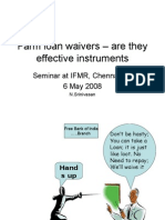 Farm Loan Waivers - Are They Effective Instruments: Seminar at IFMR, Chennai On 6 May 2008
