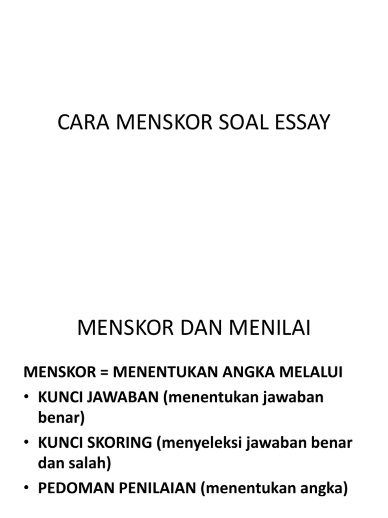 8 Cara Menskor Soal Essay