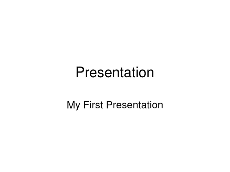 My First Presentation | PDF