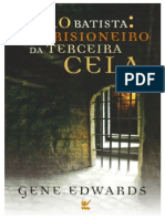 João Batista - O Prisioneiro da Terceira Cela - Gene Edwards.