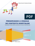 PRESERVANDO A CRIANÇA NO CONTEXTO HOSPITALAR - COMPREENDENDO O DESENVOLVIMENTO, SEUS ESTÁGIOS E APLICAÇÕES DE FORMA DIRECIONADA