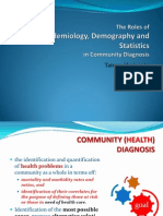 The Roles of Demography - Epidemiology - Statistics in COMDX