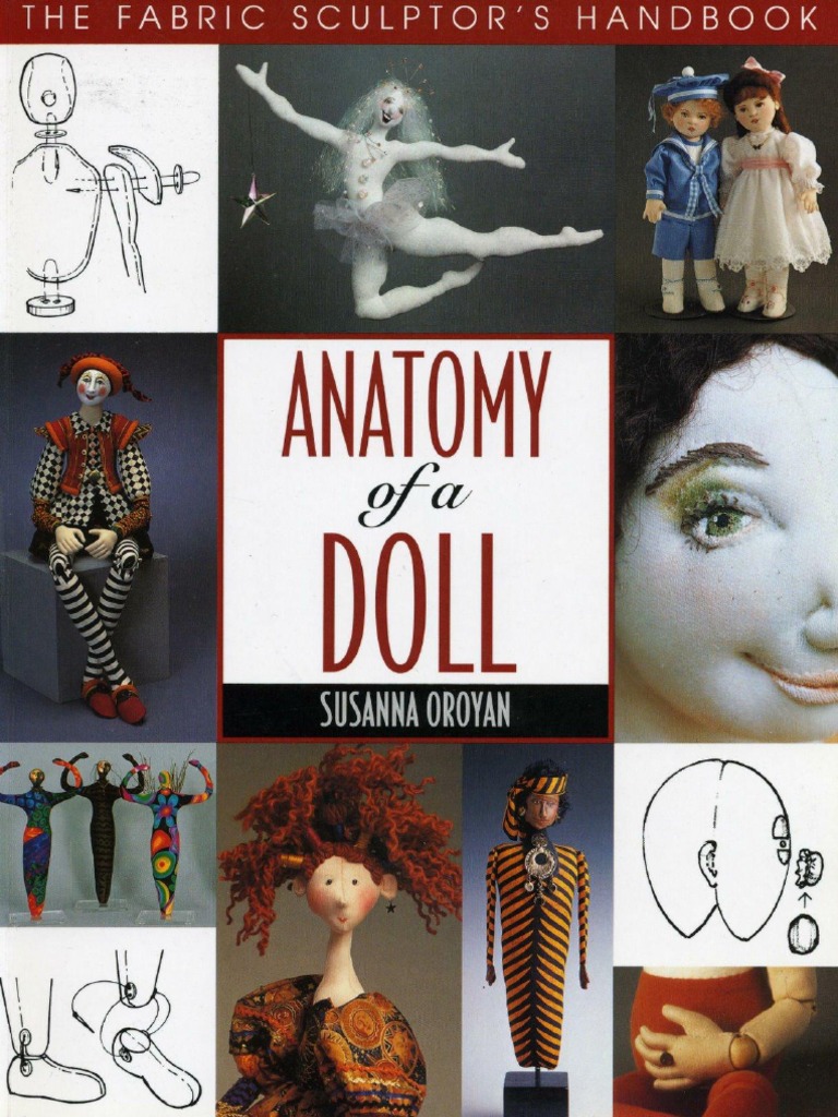 Oroyan, Susanna Anatomy of A Doll The Fabric Sculptor's Handbook PDF