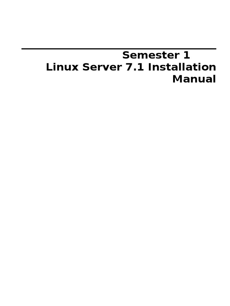 Semester 1 Linux Server 7.1 Installation Manual | PDF | Linux ...