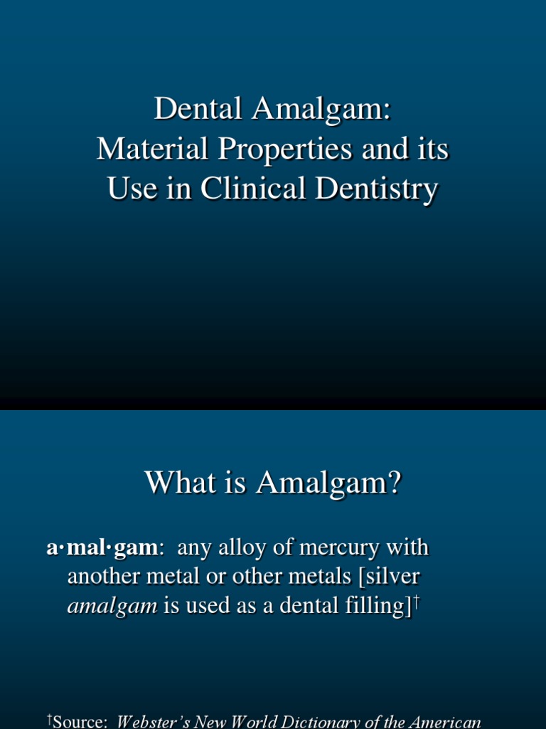 Dental Amalgam Material Properties and Its Use in Clinical Atoms