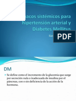 Fármacos sistémicos para hipertensión arterial y Diabetes Mellitus