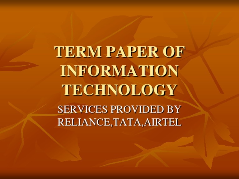Term Paper of Information Technology | PDF | Economy Of India | Science