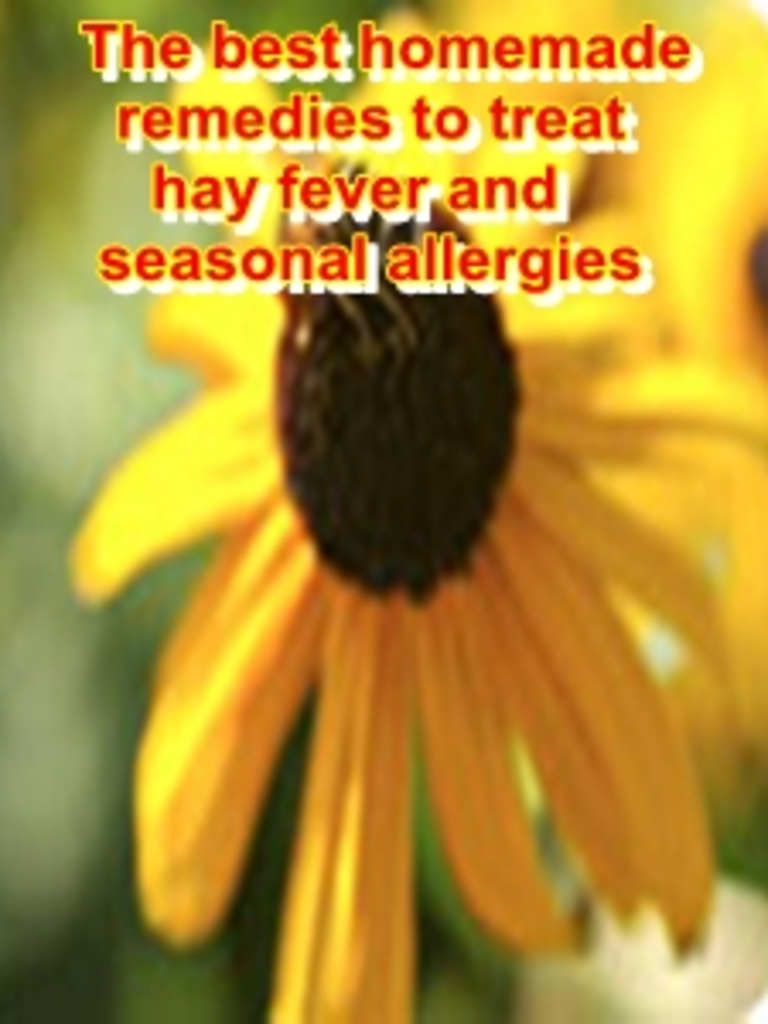 The Best Homemade Remedies To Treat Hay Fever and Seasonal Allergies ...