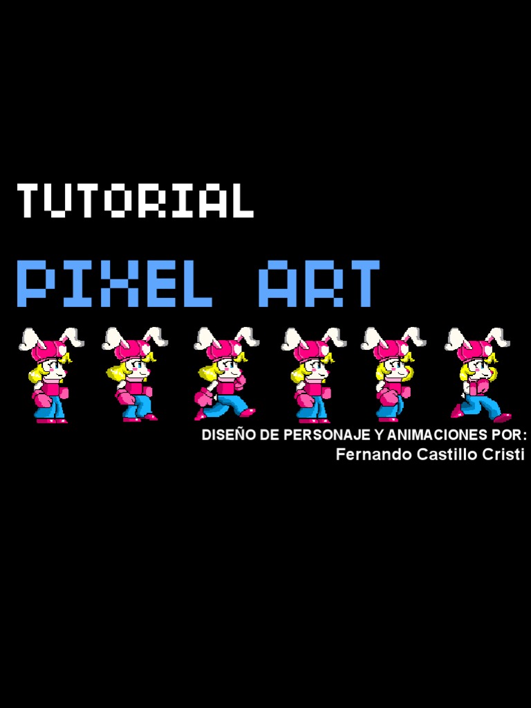 Tutorial de Creación de Personajes Pixel Art | PDF | Animación ...
