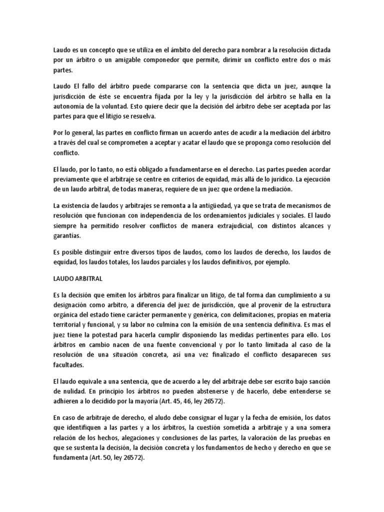 Laudo es un concepto que se utiliza en el ámbito del derecho para nombrar a la resolución