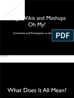 Blogs, Wikis and Mashups - Oh, My!