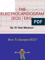 THE Electrocardiogram (Ecg / Ekg) : By: DR Yasir Mansouri