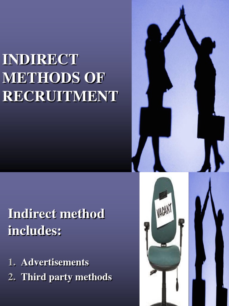 Indirect Methods of Recruitment - HR | PDF | Recruitment | Employment
