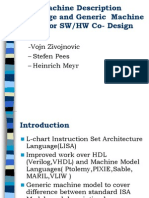 LISA Machine Description Language for SW/HW Co-Design