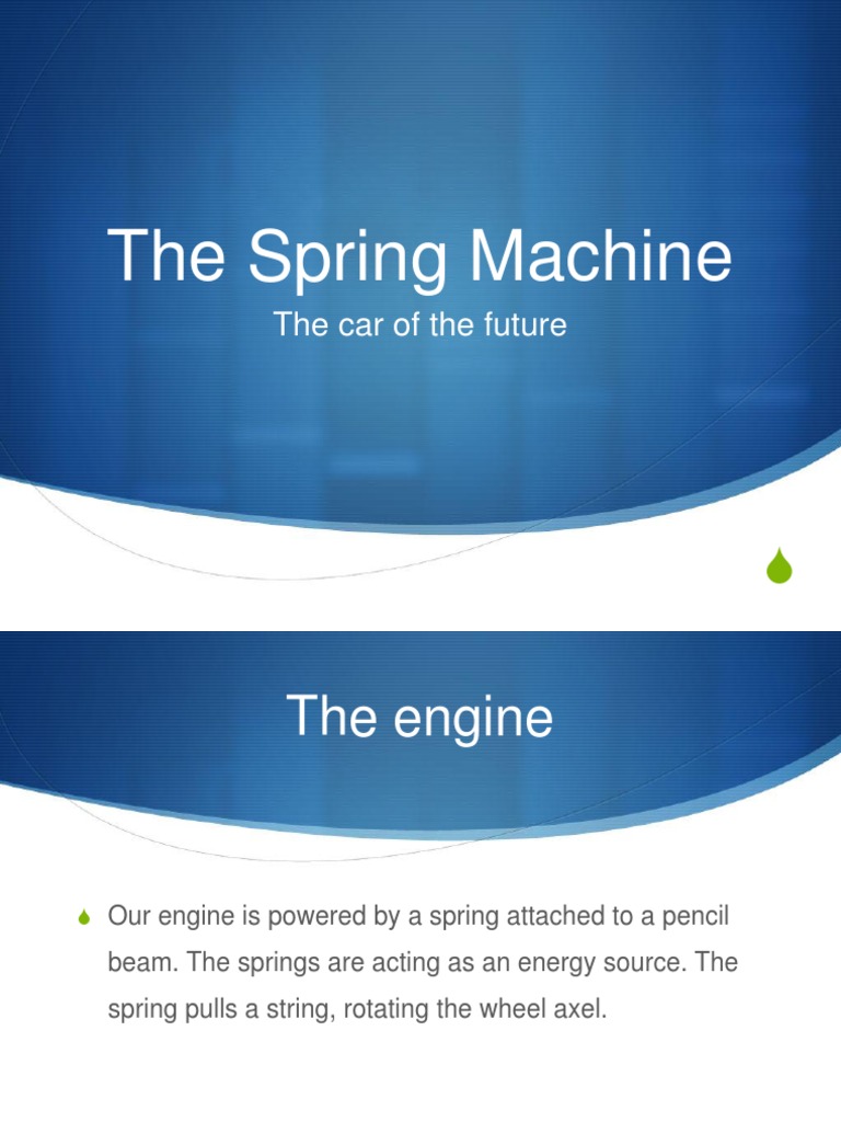 Spring-Powered Eco-Friendly Car Engine | PDF