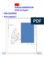 Draw Solid Body in Oblique (Axonometrie) and Orthogonal Projection (Use A3 Paper!) - Finish Class Exercise - Work On Assignment 1