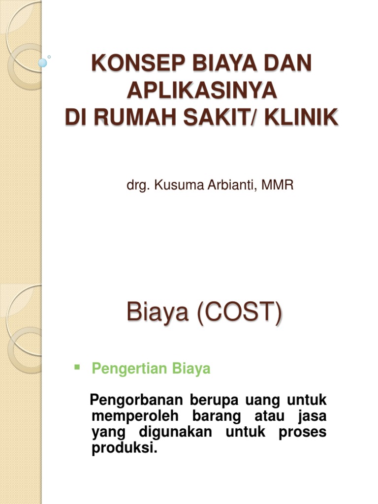 KONSEP BIAYA  DAN APLIKASINYA DI RUMAH  SAKIT  ppt