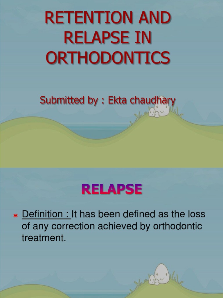 Retention and Relapse in Orthodontics | PDF | Human Tooth | Orthodontics