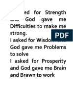 I Asked For Strenght God Gave Me...